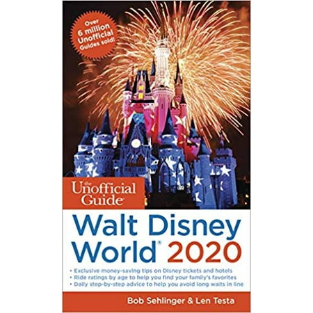 The Unofficial Guide to Walt Disney World 2020 (Best Of Walt Disney World)