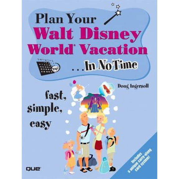 Pre-Owned Plan Your Walt Disney World Vacation In No Time (Paperback) 0789734028 9780789734020
