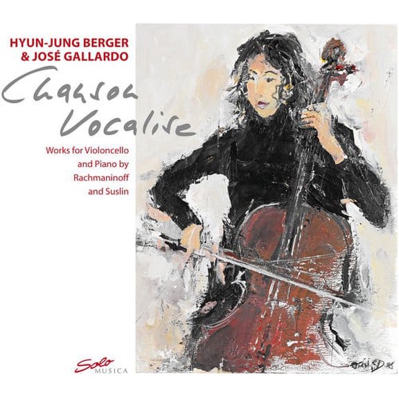 Hyun-Jun Berger - Chanson Vocalise: Works for Violoncello & Piano - Music & Performance - CD