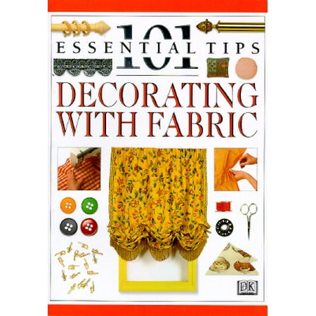 101 Essential Tips: Decorating with Fabric (Paperback)