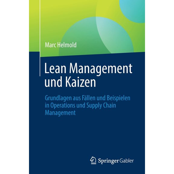 Lean Management Und Kaizen: Grundlagen Aus Fällen Und Beispielen in Operations Und Supply Chain Management, (Paperback)