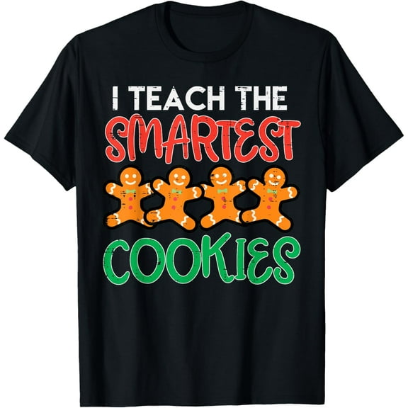 I Teach Smartest Cookies Christmas Gingerbread Xmas Teacher T-Shirt tee
