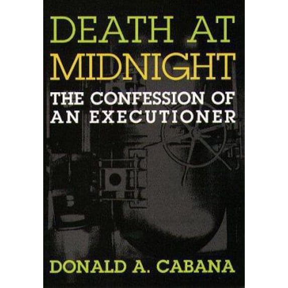 Pre-Owned Death at Midnight: The Confession of an Executioner (Hardcover) 1555532640 9781555532642