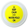 "Keep Calm And Water Polo On Sports Novelty 9"" Flying Disc"