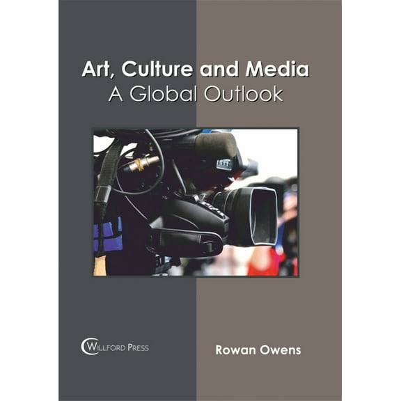 Art, Culture and Media: A Global Outlook, (Hardcover)