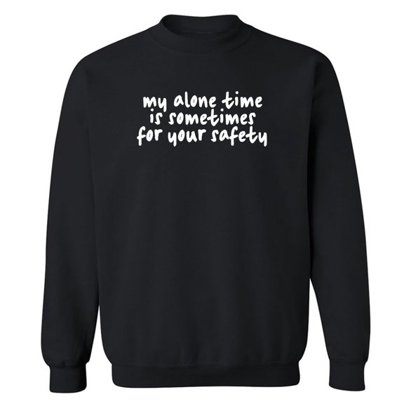 My Alone Time Is Sometimes Crewneck Sweatshirt