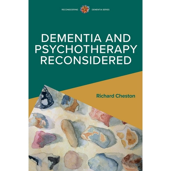 Dementia and Psychotherapy Reconsidered, (Paperback)
