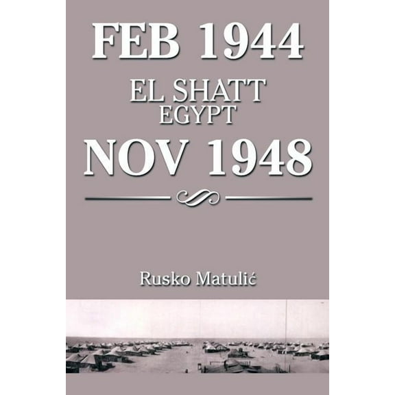 Feb 1944 El Shatt Egypt Nov 1948