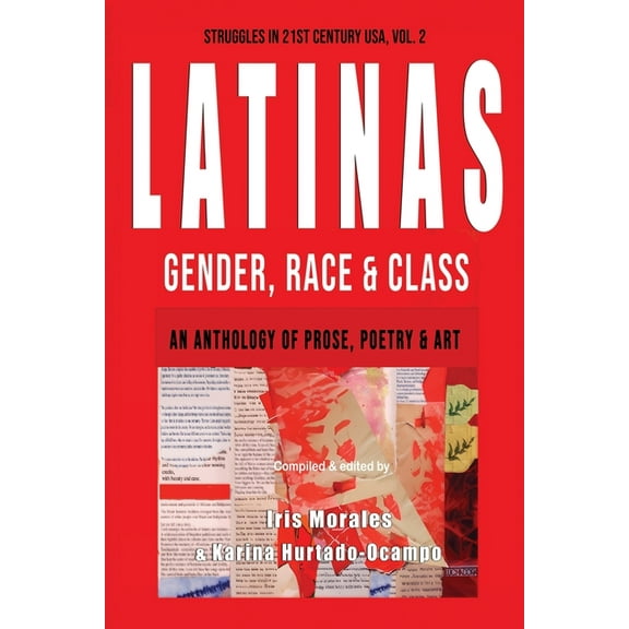 Latinas: Gender, Race, & Class: Struggles in 21st Century USA, Vol. 2, (Paperback)