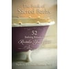 The Book of Sacred Baths: 52 Bathing Rituals to Revitalize Your Spirit
