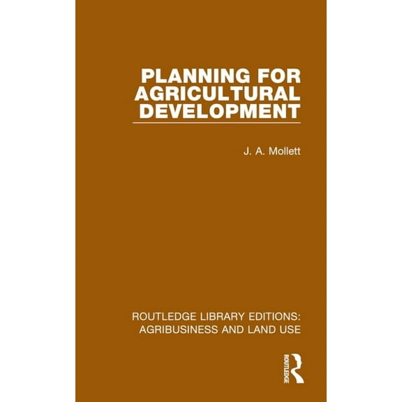 Routledge Library Editions: Agribusiness Planning for Agricultural Development, (Paperback)