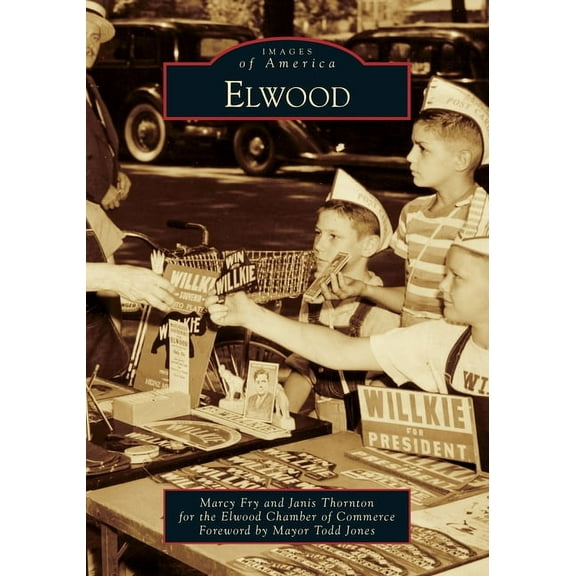Images of America Elwood, (Paperback)