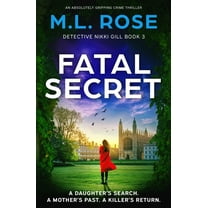 Detective Nikki Gill Fatal Secret: An Absolutely Gripping Crime Thriller, Book 3, (Paperback)