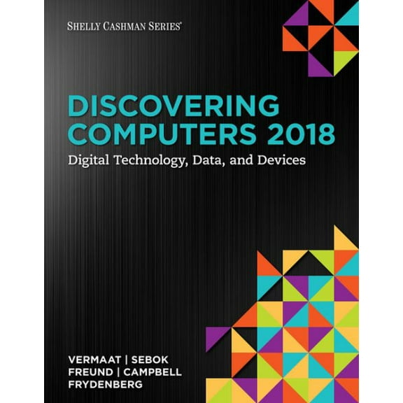 Pre-Owned Discovering Computers: Digital Technology, Data, and Devices (Paperback) 1337285102 9781337285100