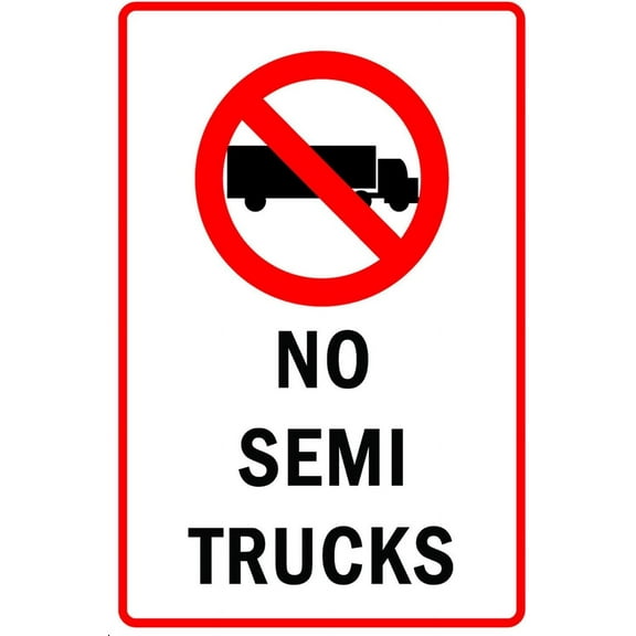 New Metal Sign Aluminum Sign No Semi Trucks with Symbol Allowed for Outdoor & Indoor 12" x 8"