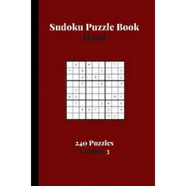 Sudoku Puzzle Book Hard 240 Puzzles Volume 3: Sudoku Puzzle Book Difficult - 240 Sudoku Puzzles To Solve - Solutions At The End - Amazing Hard Sudoku (Paperback)