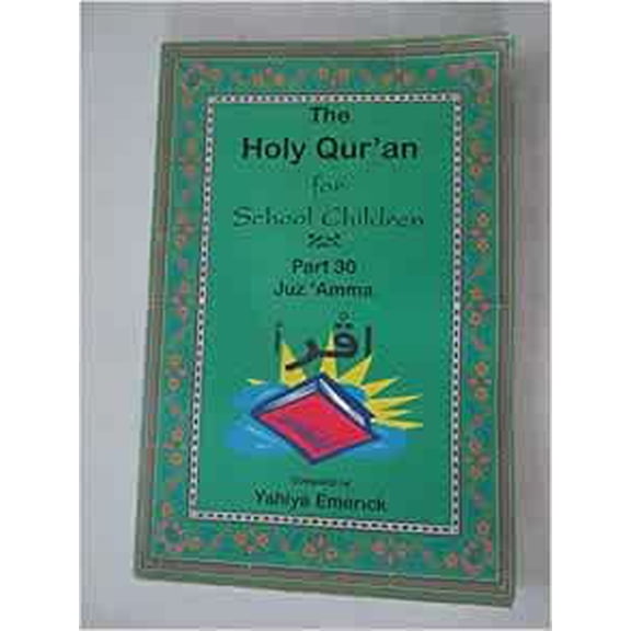 The Holy Quran for School Children: Part 30 (Paperback) 1889720224 9781889720227