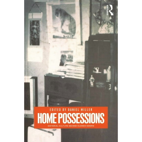Materializing Culture (Paperback) Home Possessions: Material Culture Behind Closed Doors, (Paperback)
