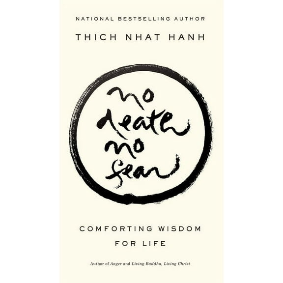 No Death, No Fear: Comforting Wisdom for Life, (Paperback)