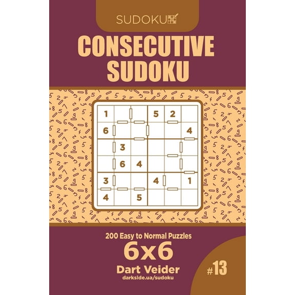 Consecutive Sudoku: Consecutive Sudoku - 200 Easy to Normal Puzzles 6x6 (Volume 13) (Series #13) (Paperback)