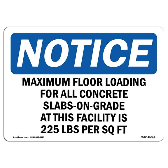 OSHA Notice Sign - NOTICE Maximum Floor Loading For All Concrete | Decal | Protect Your Business, Construction Site |  Made in the USA