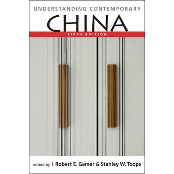 Pre-Owned Understanding Contemporary China: Fifth Edition (Paperback) by Robert E Gamer, Stanley W Toops
