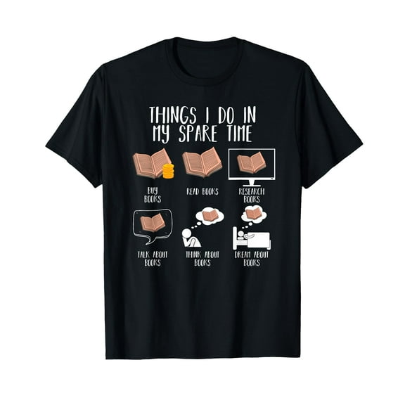 Things I Do In My Spare Time Books Funny Books Reading T-Shirt