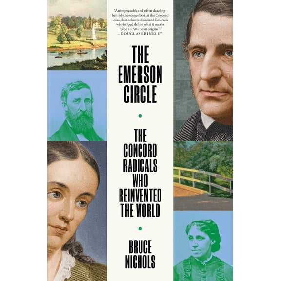 The Emerson Circle: The Concord Radicals Who Reinvented the World, (Hardcover)