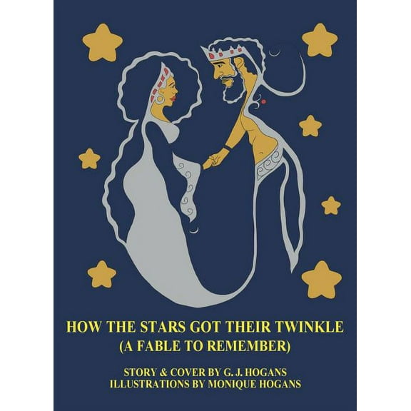 How the Stars Got Their Twinkle (a Fable to Remember), (Hardcover)