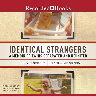 Identical Strangers A Memoir of Twins Separated and Reunited