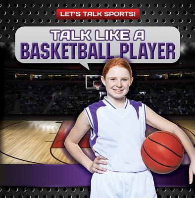 Pre-Owned Talk Like a Basketball Player (Library Binding) 1482456982 9781482456981