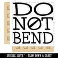 thumbnail image 2 of Do Not Bend Stacked Fun Text Square Rubber Stamp Stamping Scrapbooking Crafting - Large 2.75in, 2 of 7