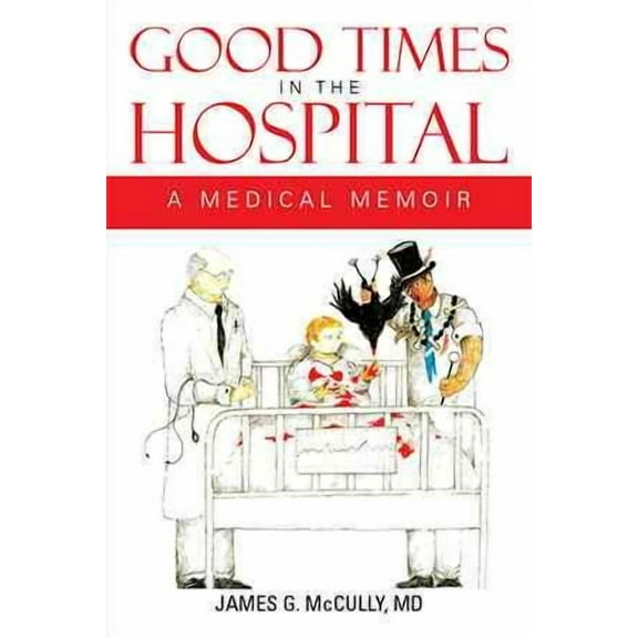 Good Times in the Hospital