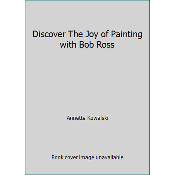 Pre-Owned Discover The Joy of Painting with Bob Ross (Unknown) 0924639393 9780924639395