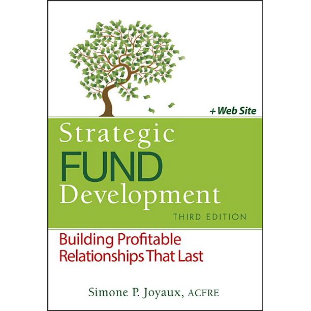 Strategic Fund Development Building Profitable Relationships That Last
