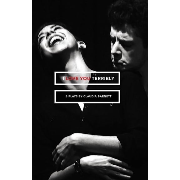 I Love You Terribly : Six Plays (Paperback)