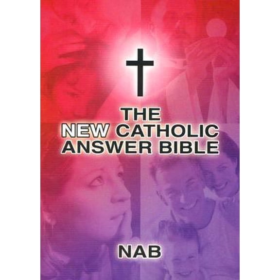 Pre-Owned The New Catholic Answer Bible (Paperback) 1556654855 9781556654855