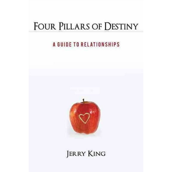 Four Pillars of Destiny: A Guide to Relationships (Hardcover)