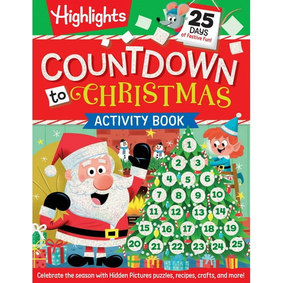 Countdown to Christmas: Christmas Activities and Daily Holiday Fun for Kids 6 and up Featuring 96 Pages of Holiday-Themed Puzzles, Crafts, Coloring Pages and Festive Recipes (Paperback)