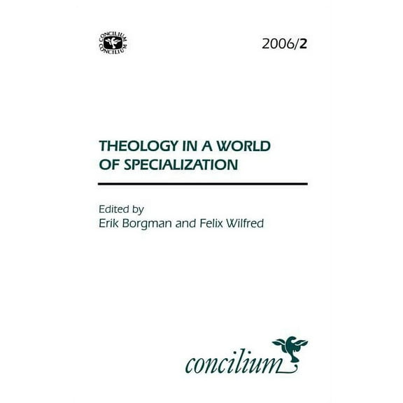 Concilium Concilium 2006/2: Theology in a World of Specialization, (Paperback)