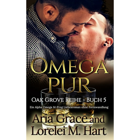 Omega Pur : Ein Alpha Omega M-Preg Liebesroman ohne Formwandlung