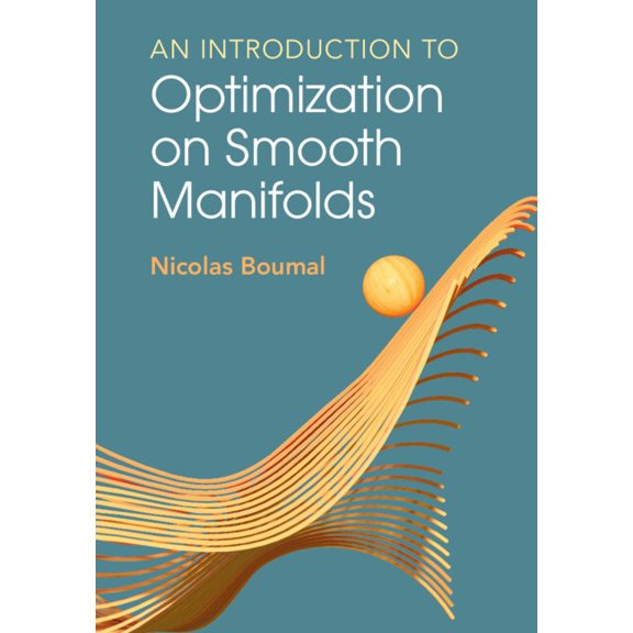 An Introduction to Optimization on Smooth Manifolds, (Paperback)