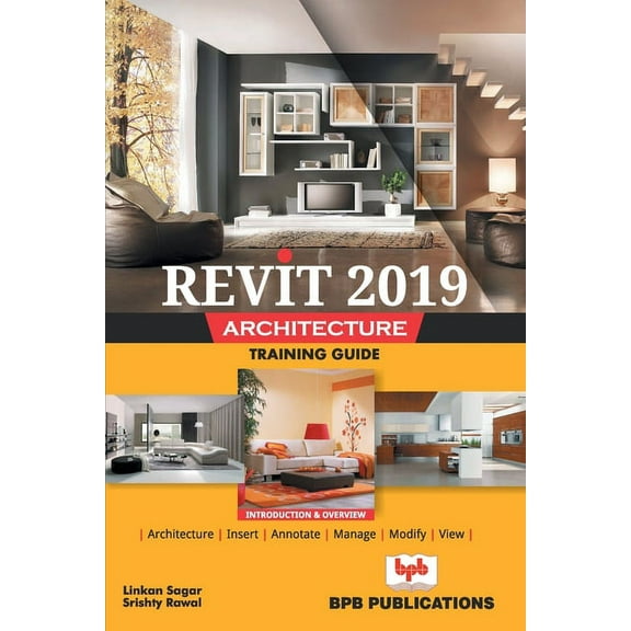 Revit 2019 Architecture Training Guide (Paperback)
