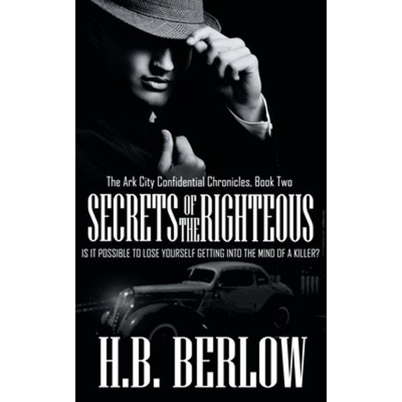 The Ark City Confidential Chronicles, Book: Secrets of the Righteous (Paperback)