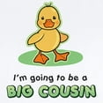 thumbnail image 2 of CafePress - Big Cousin To Be Duck Infant Bodysuit - Baby Light Bodysuit, Size Newborn - 24 Months, 2 of 4