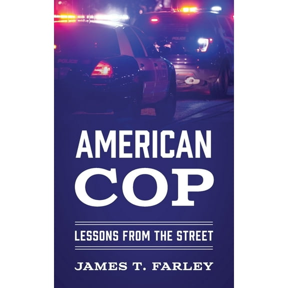 American Cop: Lessons From The Street, (Paperback)