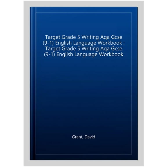 Target Grade 5 Writing Aqa Gcse (9-1) English Language Workb