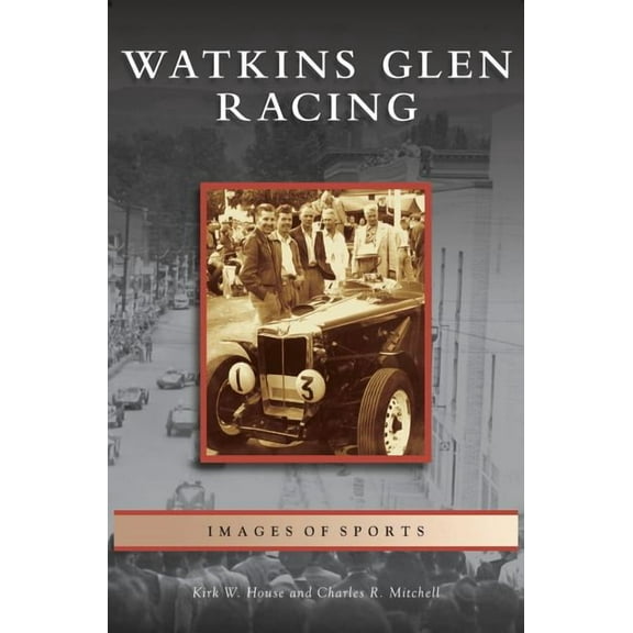 Watkins Glen Racing (Hardcover)