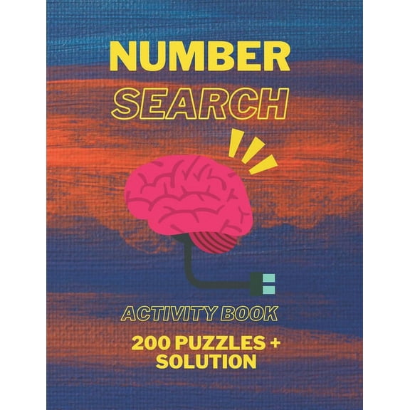 Number Search Activity Book: 200 Puzzles   Solutions Inside, Large Print Puzzle Book, Brain Training Everyday, (Paperback)