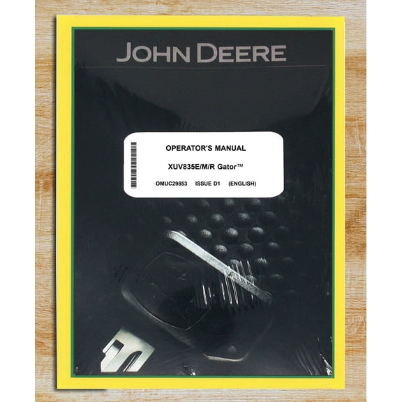 John Deere XUV835E XUV835R XUV835M GATOR Utility Vehicle   Owners & Operation Manual - Part Number # OMUC29853